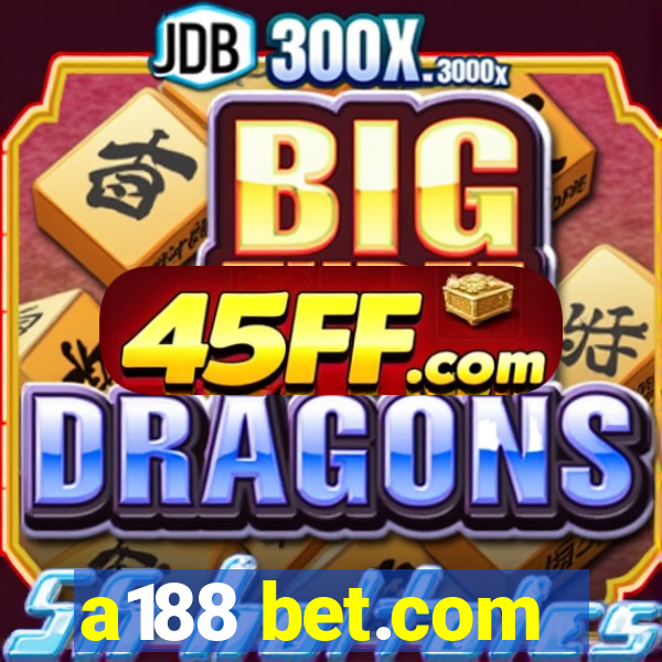 a188 bet.com
